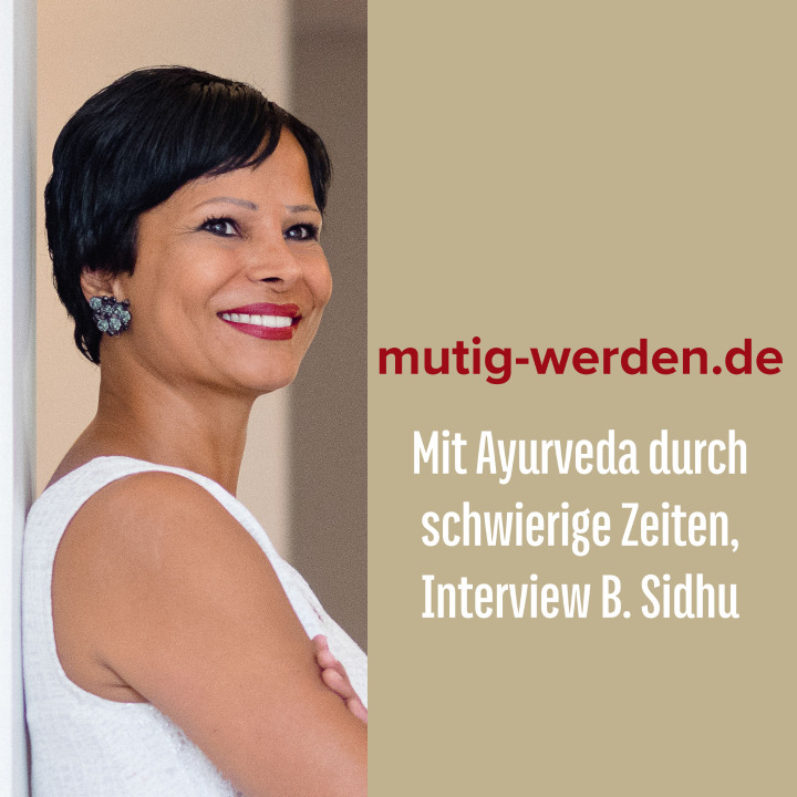 Mit Ayurveda durch schwierige Zeiten - Interview mutig-werden.de