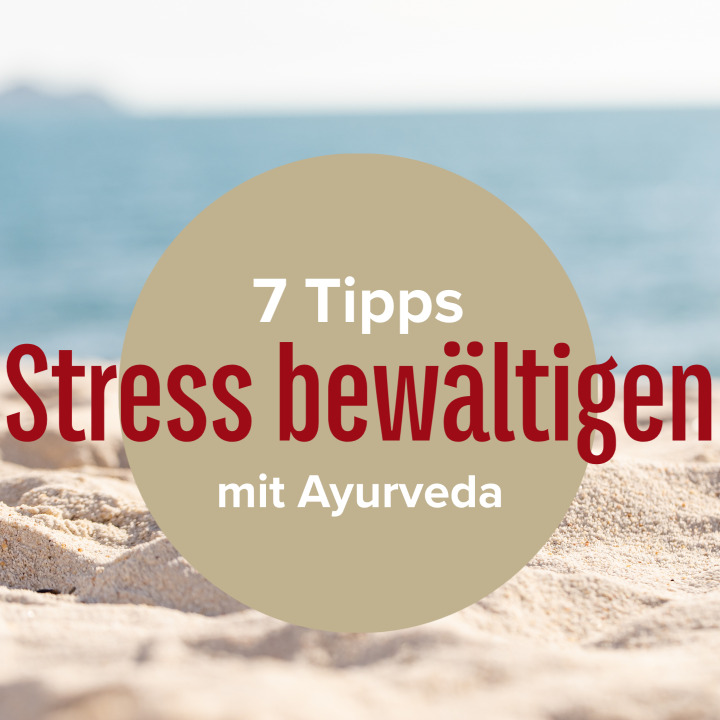 Ayurveda & Stressmanagement - Stress effektiv bewältigen
