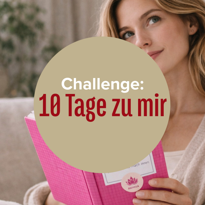 10Tage. 5 Minuten. Schritt für Schritt zu dir.