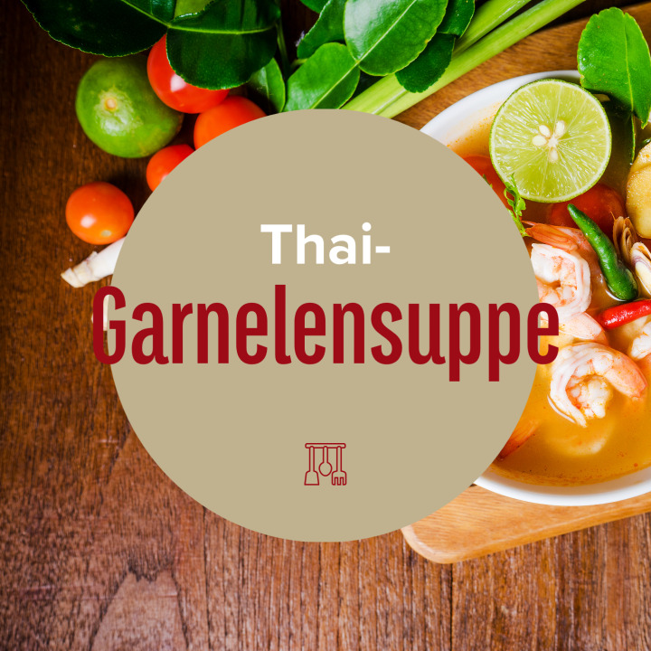 Thai Garnelensuppe (Rezept)
